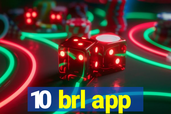 10 brl app